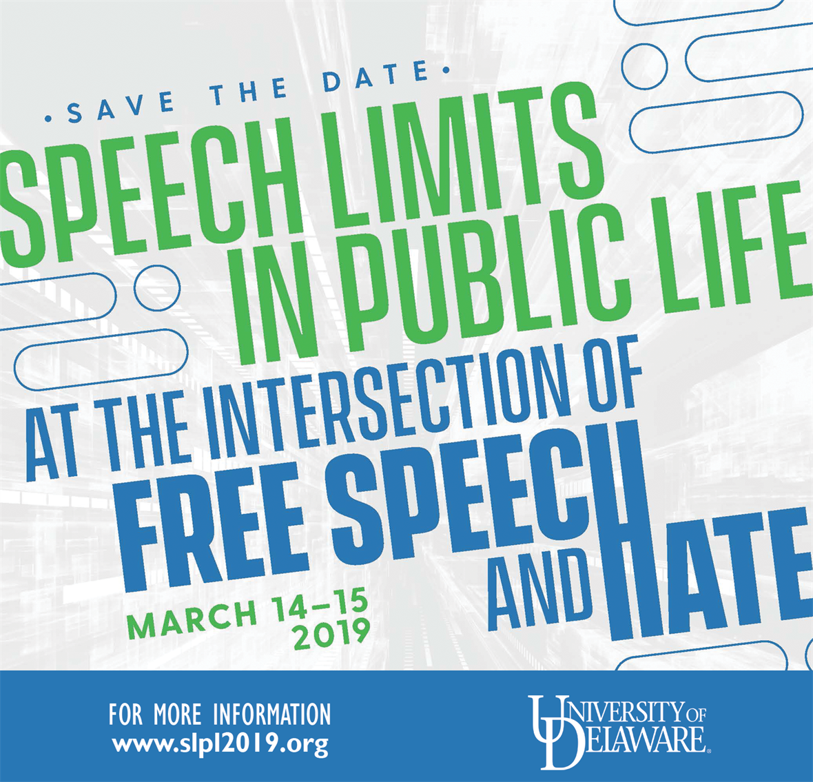 Save the Date: Speech Limits in Public Life Conference, March 14-15, 2019, www.slpl2019.org, University of Delaware